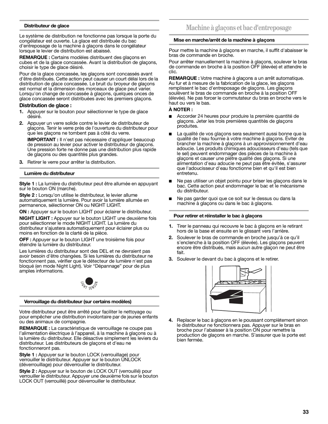 Whirlpool ED2FHEXNB01, ED2FHEXNQ01, ED2FHEXNQ00, ED2FHEXMT00 Machine à glaçons et bac dentreposage, Distribution de glace 