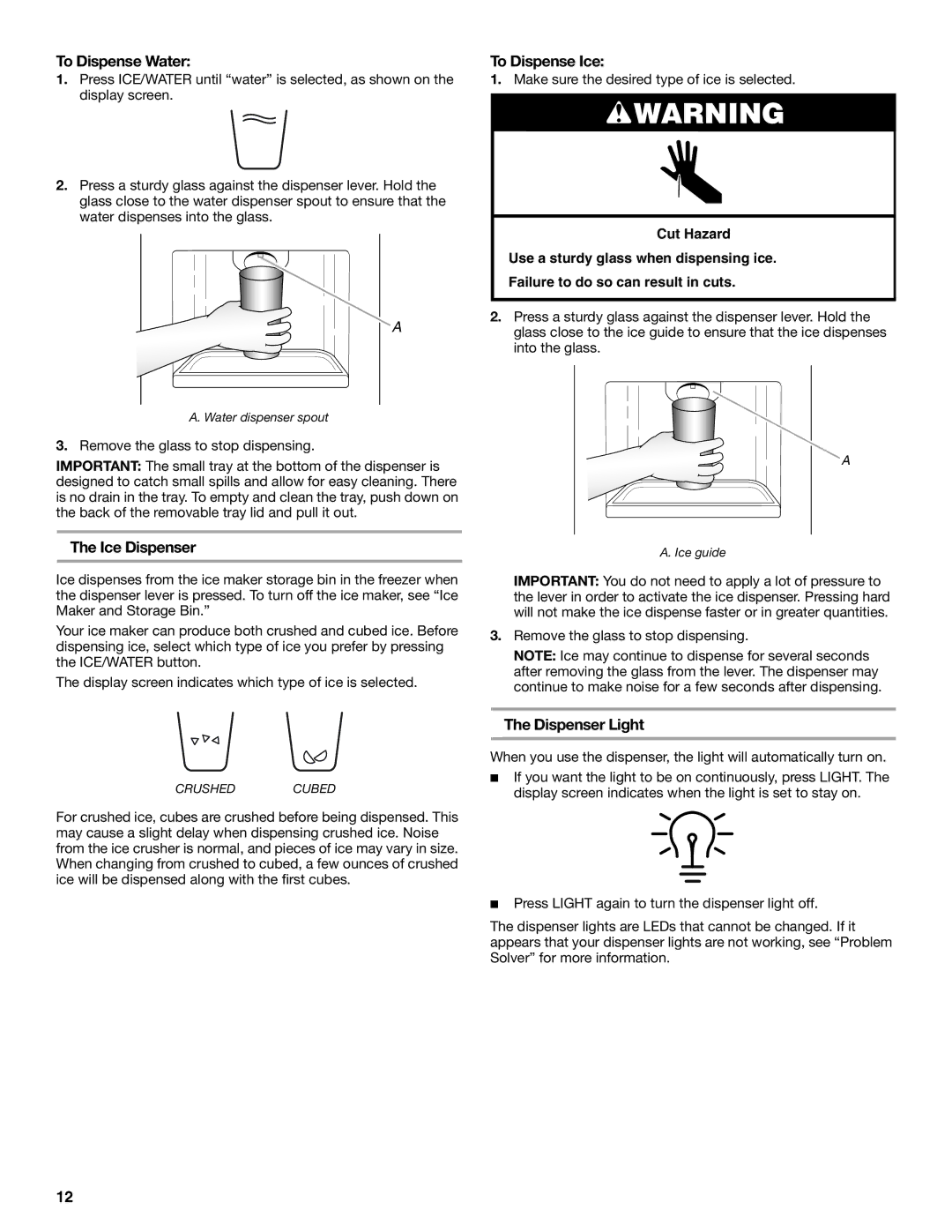 Whirlpool ED2KHAXVB installation instructions To Dispense Water, To Dispense Ice, Ice Dispenser, Dispenser Light 