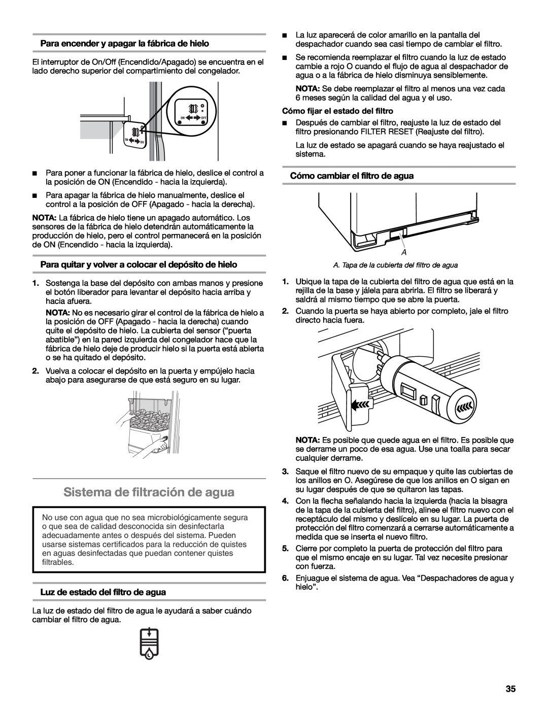 Whirlpool ED2KHAXVB installation instructions Sistema de filtración de agua, Para encender y apagar la fábrica de hielo 