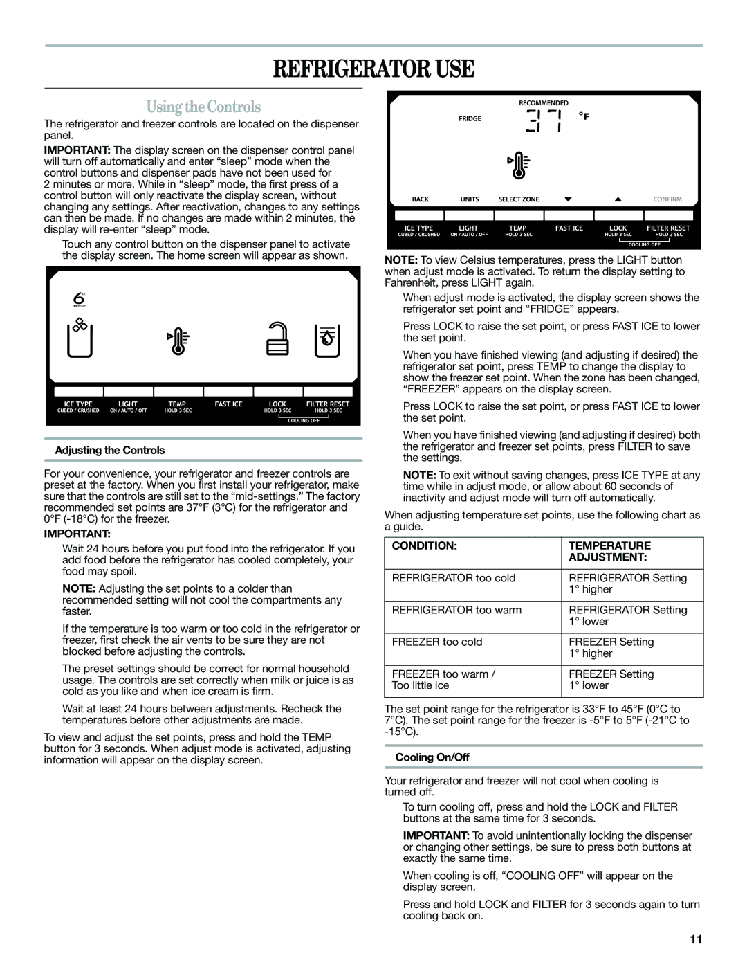 Whirlpool GSF26C4EXT manual Refrigerator USE, Using the Controls, Adjusting the Controls, Condition Temperature Adjustment 