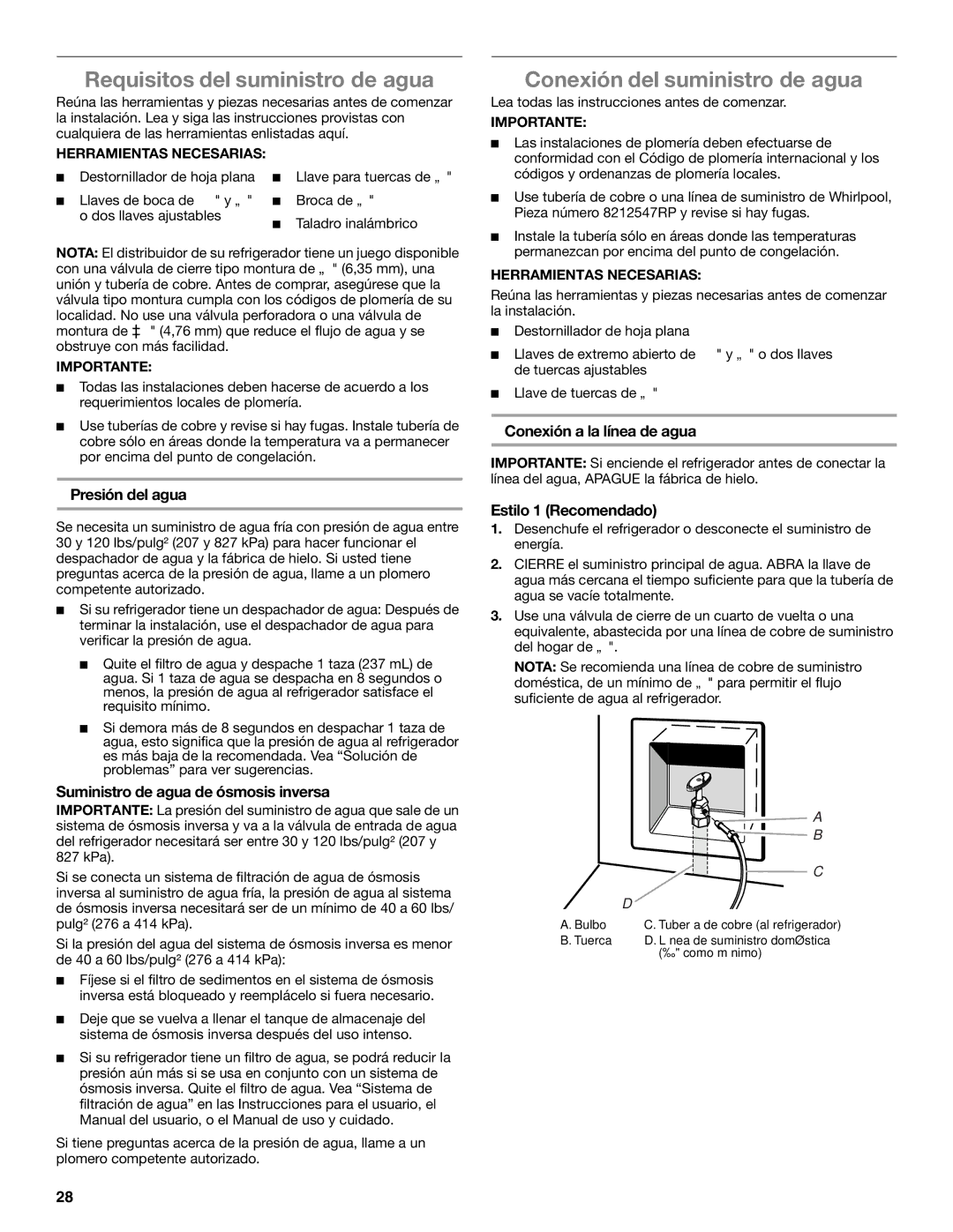 Whirlpool ED2KVEXVB, WRS325FDAM, WRS325FDAW, WRS322FDAM Requisitos del suministro de agua, Conexión del suministro de agua 