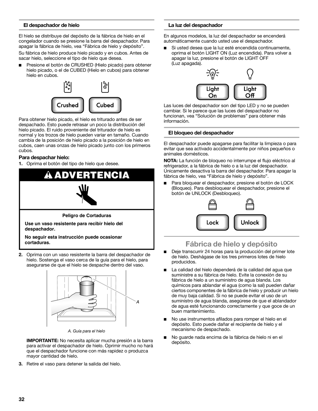 Whirlpool ED2KVEXVB Fábrica de hielo y depósito, El despachador de hielo, Para despachar hielo, La luz del despachador 