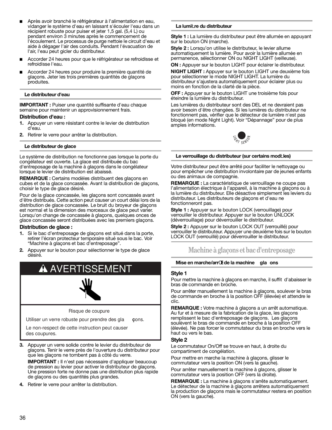 Whirlpool ED2NHGXNT00, ED2LHAXML10, ED2NHGXRL01 Machineà glaçonsetbacdentreposage, Distribution deau, Distribution de glace 