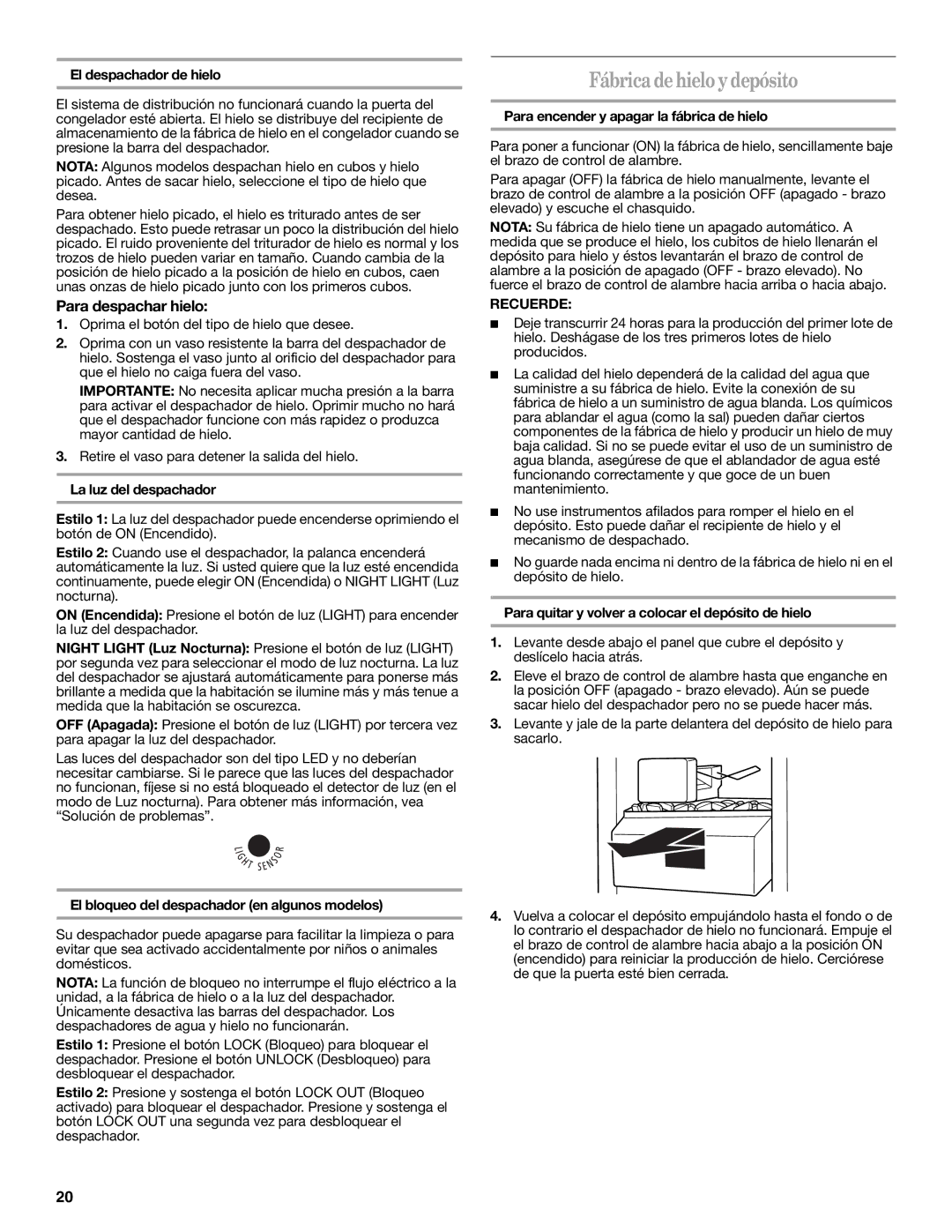 Whirlpool ED2VHGXMT00, ED2PHEXNQ00, ED2PHEXNB00, ED2PHEXNL00 warranty Fábricadehieloydepósito, Para despachar hielo, Recuerde 