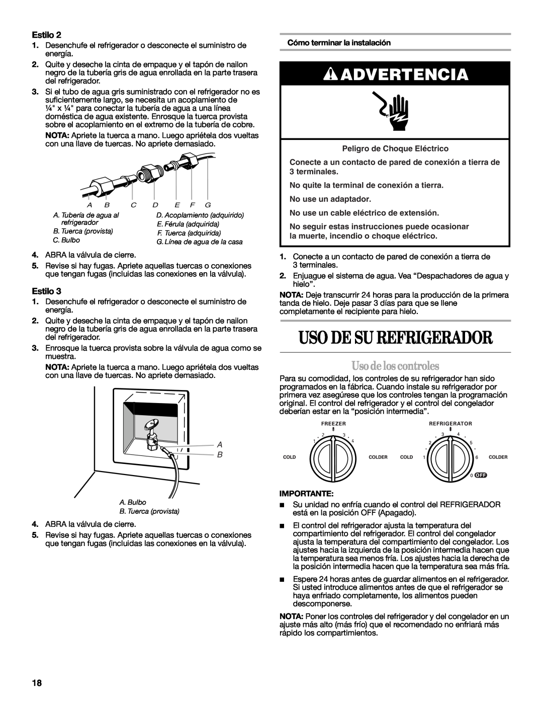 Whirlpool ED2VHGXMQ10 Usodelos controles, Cómo terminar la instalación, Uso De Su Refrigerador, Advertencia, Estilo 