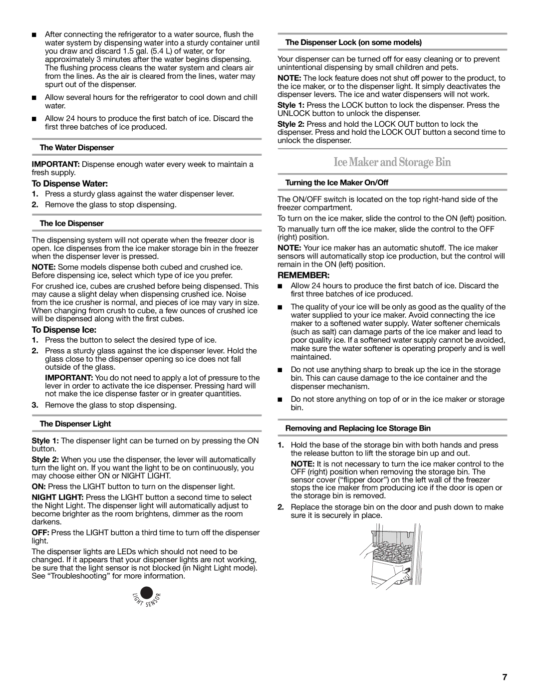 Whirlpool ED5LHAXMQ11, ED2SHAXMB10, ED2SHAXMQ10, ED2JHGXRT00 IceMakerandStorageBin, To Dispense Water, To Dispense Ice 