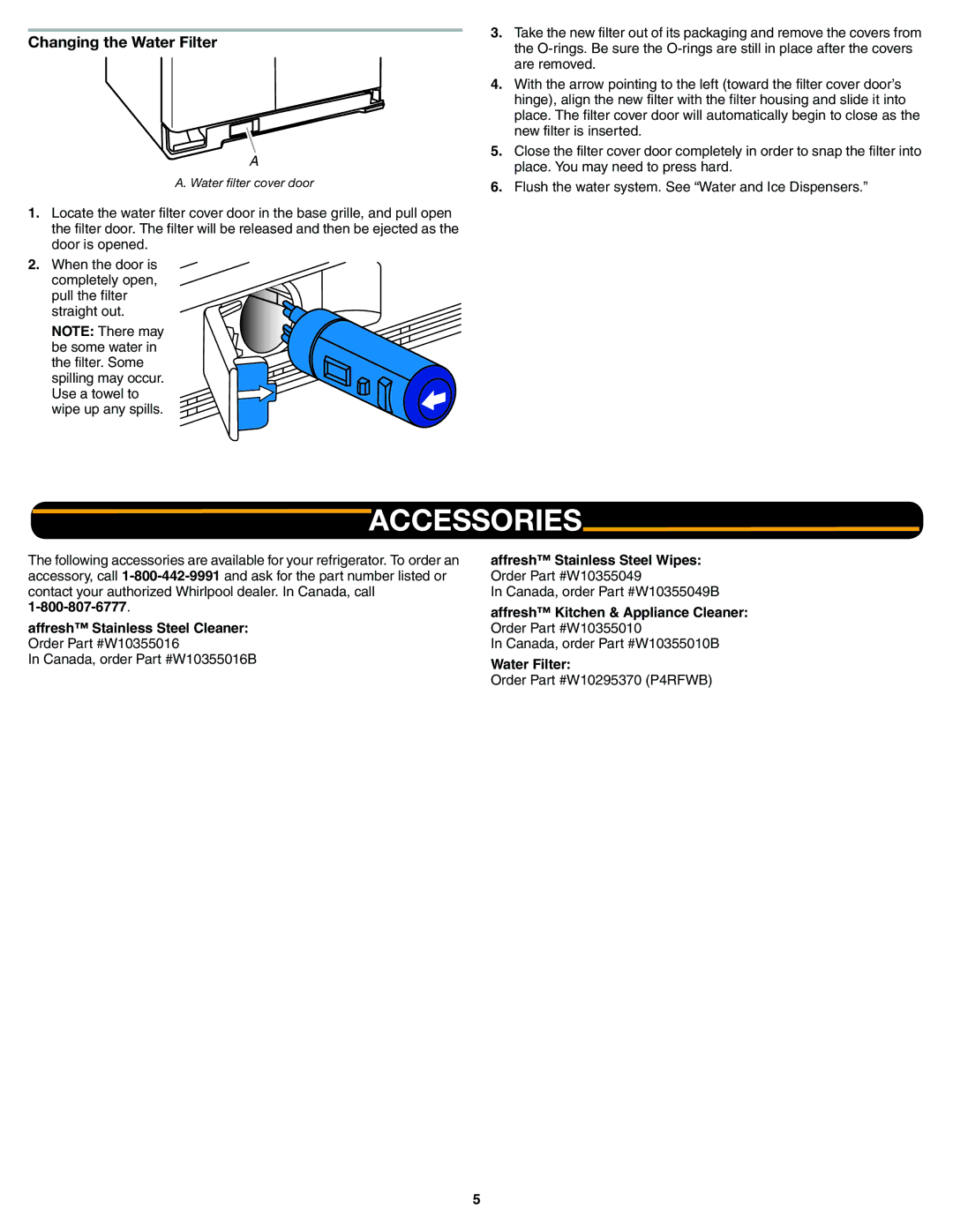 Whirlpool W10407342A1, ED5FVGXWS important safety instructions Accessories, Changing the Water Filter 