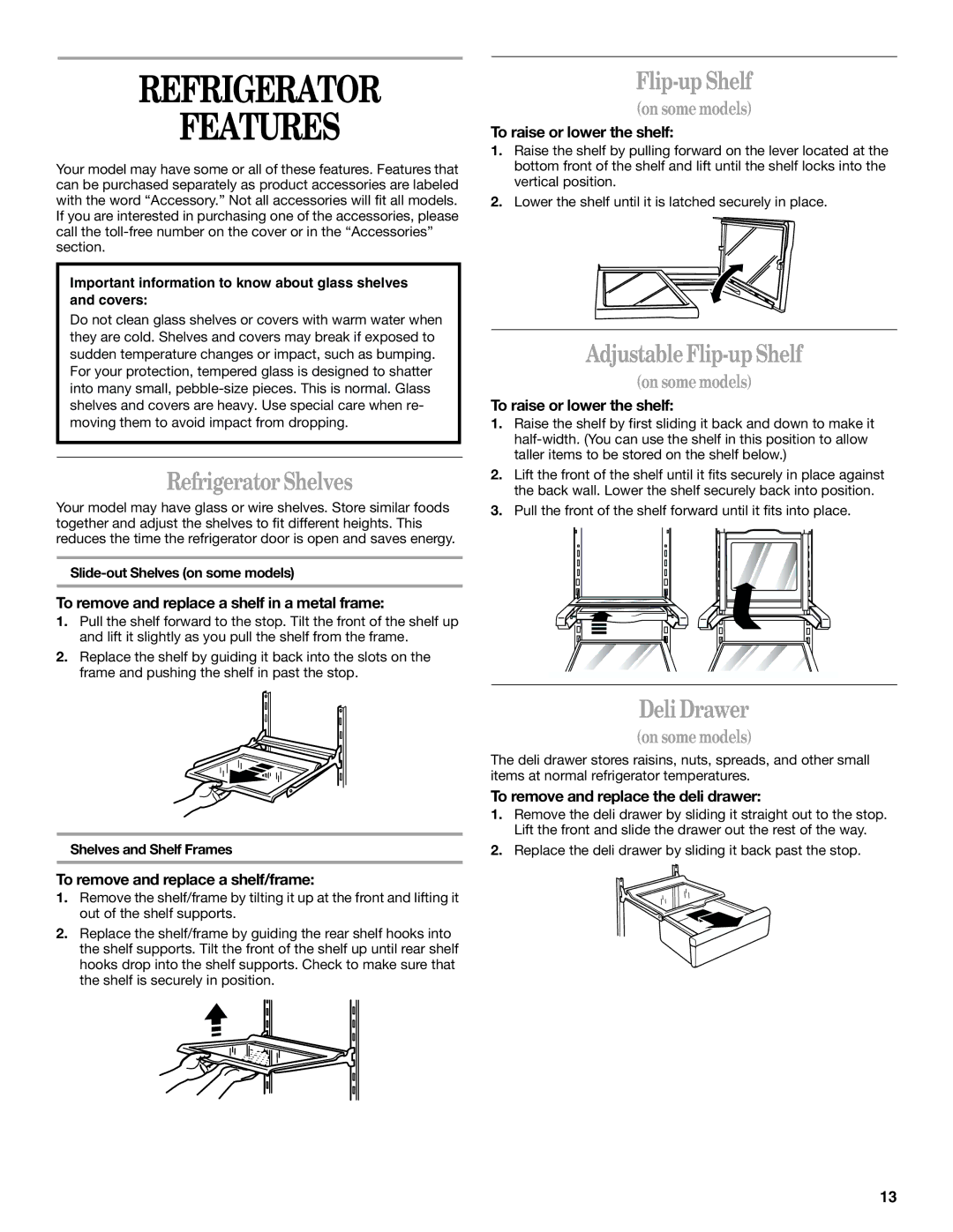 Whirlpool ET1FTTXKT01, ED5GTFXKQ00 Refrigerator Features, Refrigerator Shelves, Adjustable Flip-up Shelf, Deli Drawer 