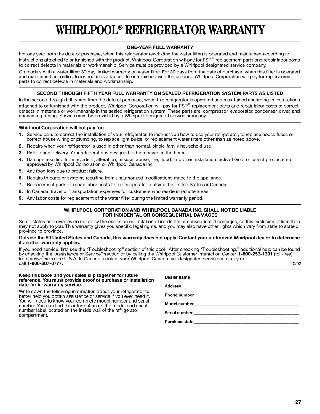 Whirlpool KTRS22EMSS00, ED5NTGXMQ00, KTLA22EMSS03, KTLA22EMSS01, KTRA22EMWH02 Whirlpool Corporation will not pay for, Call 