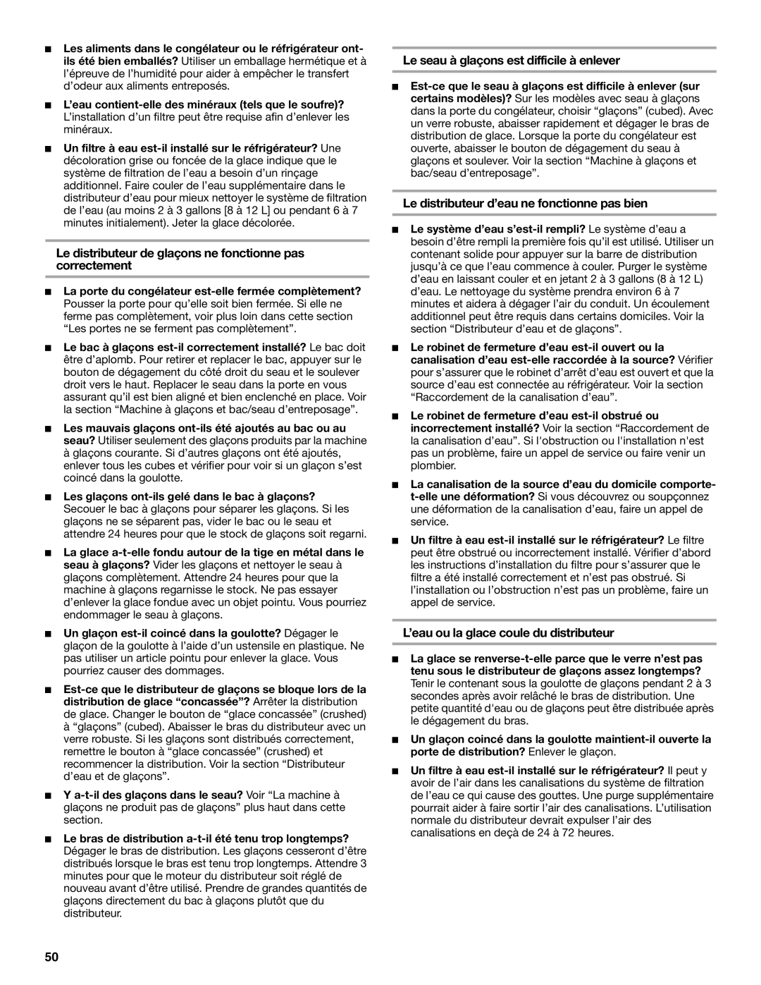 Whirlpool KTRA22EMBL03 Le distributeur de glaçons ne fonctionne pas correctement, ’eau ou la glace coule du distributeur 