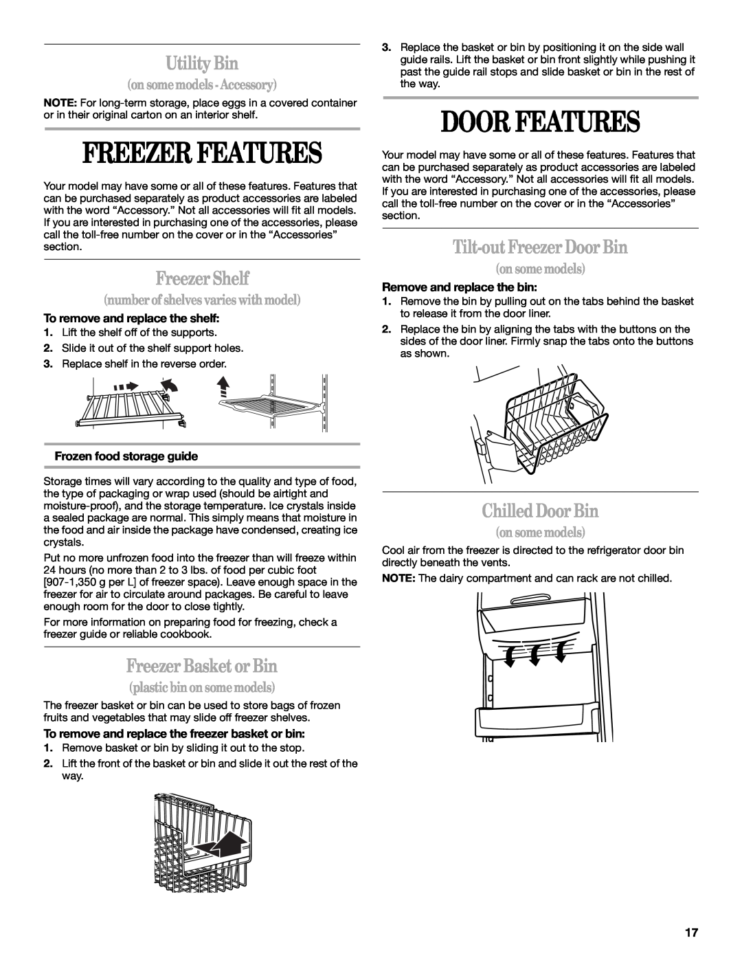 Whirlpool KTRP22EMBL01 Freezer Features, Door Features, Utility Bin, Freezer Shelf, Freezer Basket or Bin, on some models 