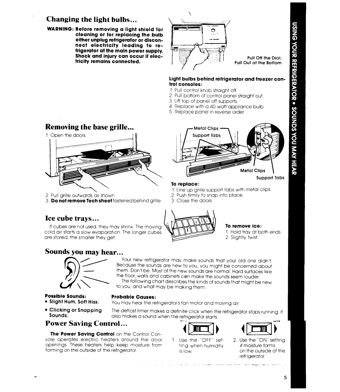 Whirlpool EDISSC manual Changing the light bulbs, Removing the base grille, Ice cube trays, Sounds you may hear 