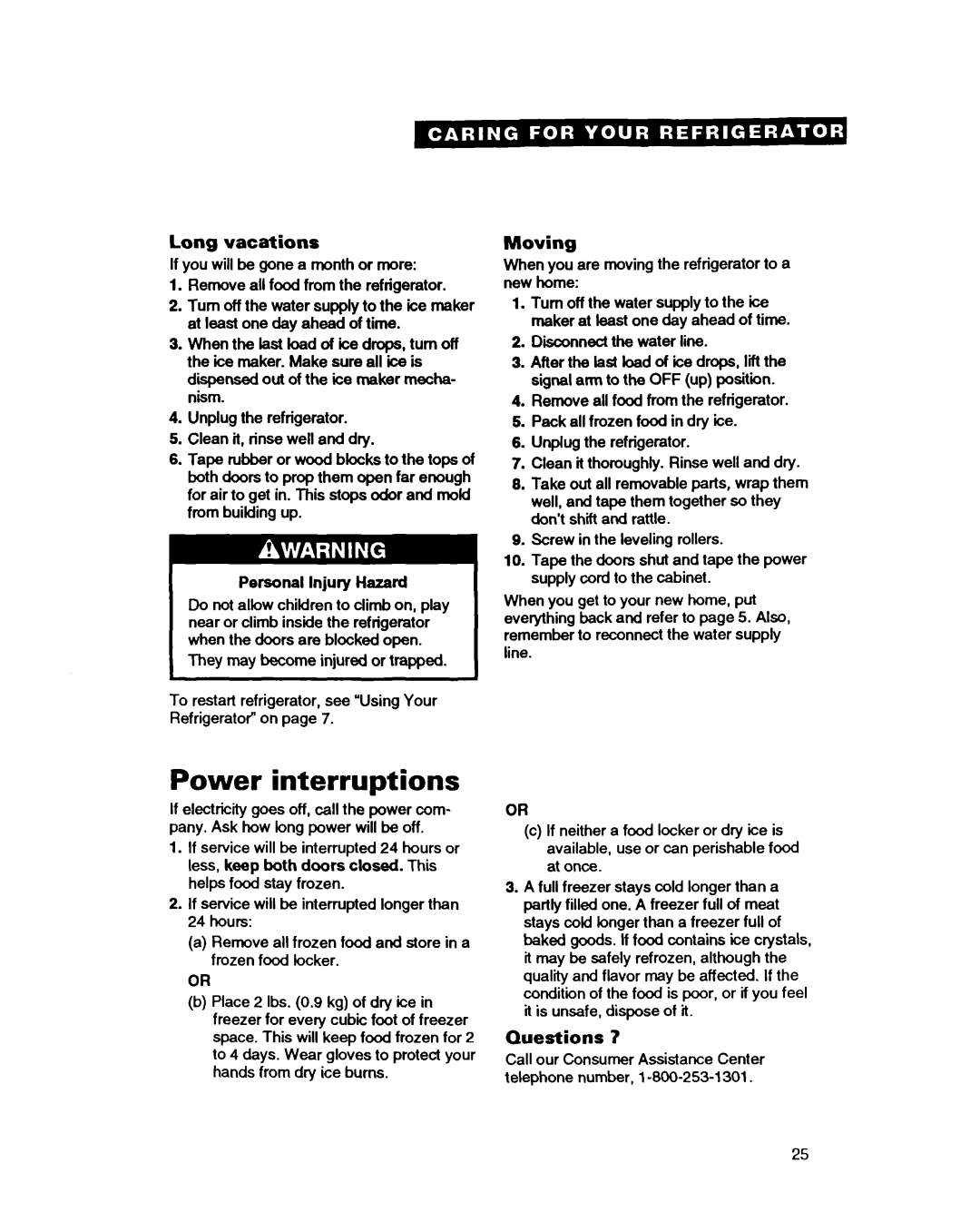 Whirlpool EDZZDQ manual Power interruptions, Long vacations, Moving, Questions, Hours 