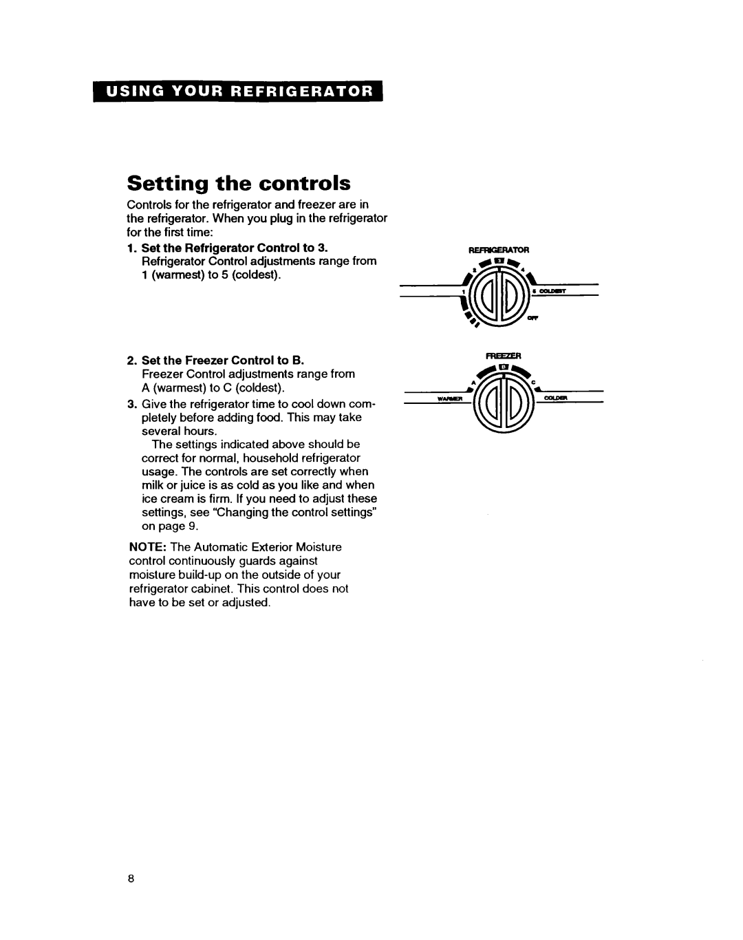 Whirlpool EDZZDQ manual Setting the controls, Set the Refrigerator Control to, Set the Freezer Control to B 