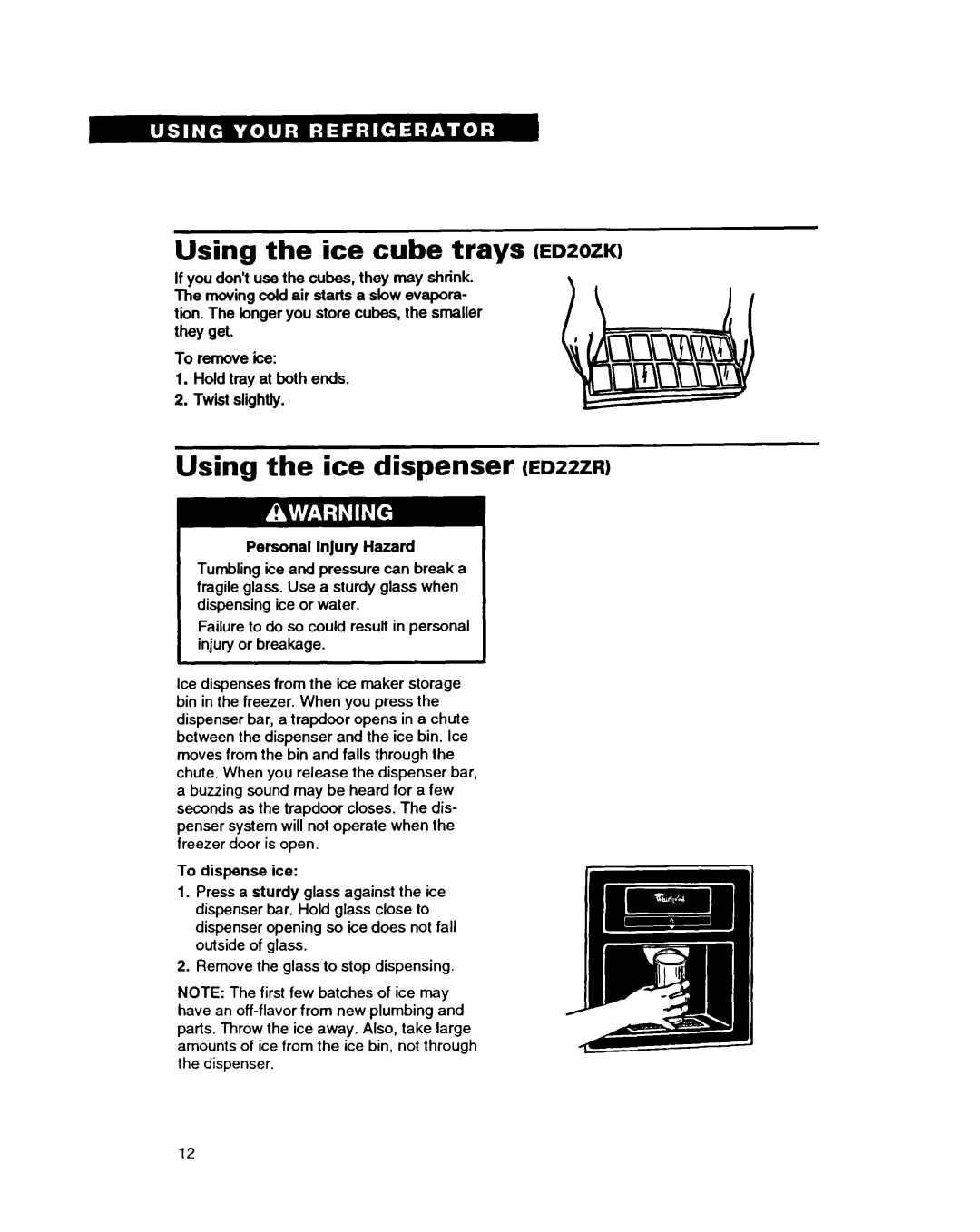 Whirlpool EDZZZR, EDZOZK warranty Using the ice cube trays Edzozk, Using the ice dispenser Edzzzr, Personal Injury Hazard 