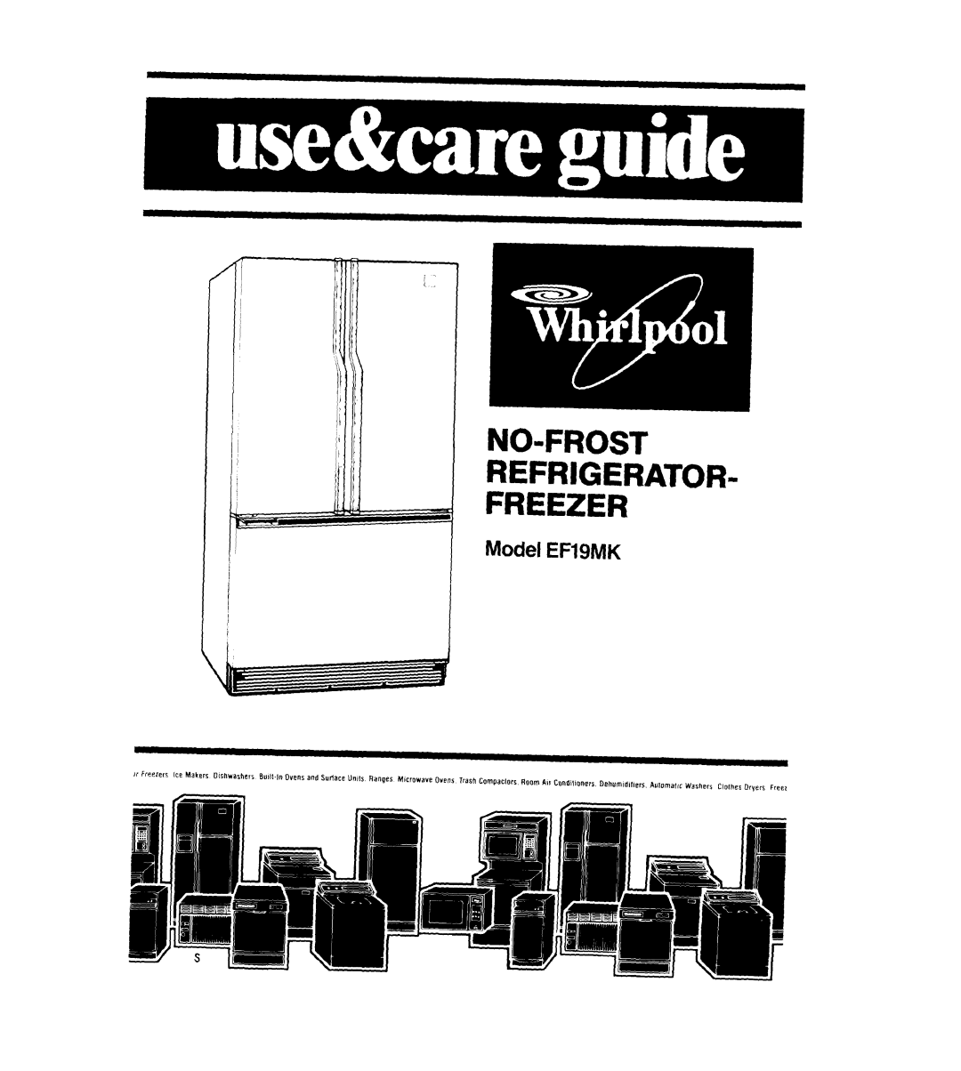 Whirlpool EF19MK manual NO-FROST REFRIGERATOR- Freezer 