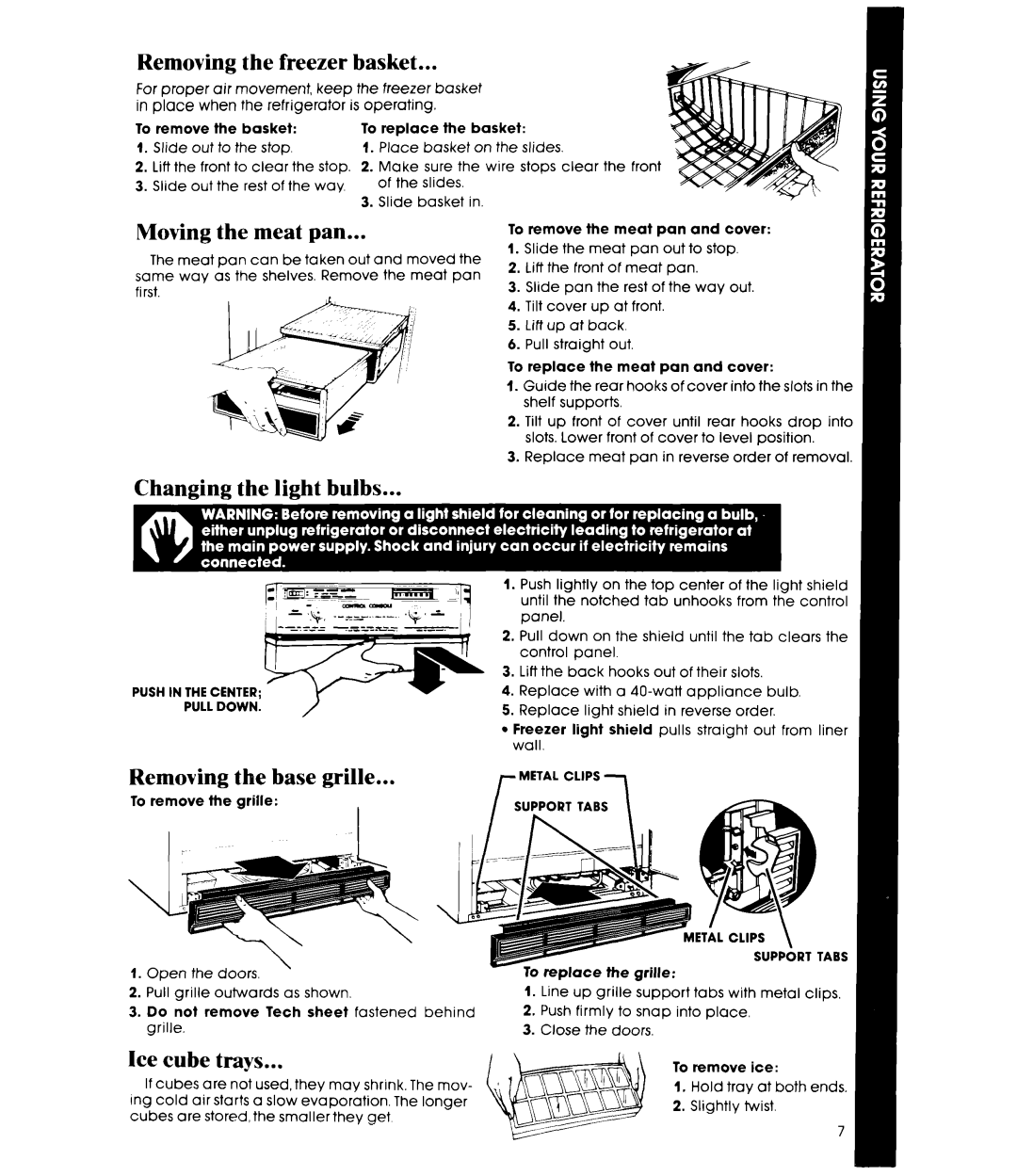 Whirlpool EF19MK manual Removing the freezer basket, Moving the meat pan, Changing the light bulbs, Removing Base grille 