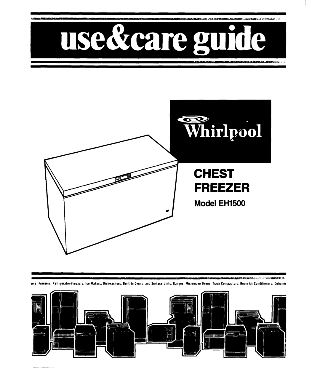 Whirlpool EH1500 manual yeis. Freezers, Refrigerator-Freezers, Ice Makers, Dishwashers, Bwlt-In, Ovens and Surface 