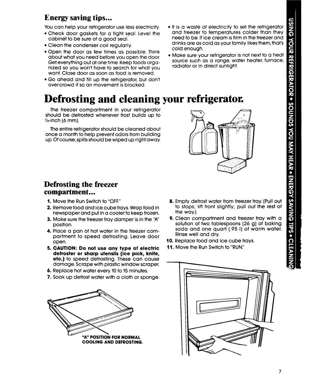 Whirlpool EL13SC, EL11SC Defrosting and cleaning your refrigerator, Energy saving tips, Defrosting the freezer Compartment 