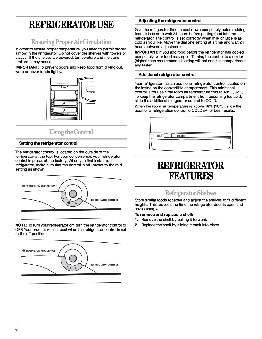 Whirlpool EL1WSRXLQ0 manual Refrigerator Use, Refrigerator Features, Ensuring Proper Air Circulation, Using the Control 