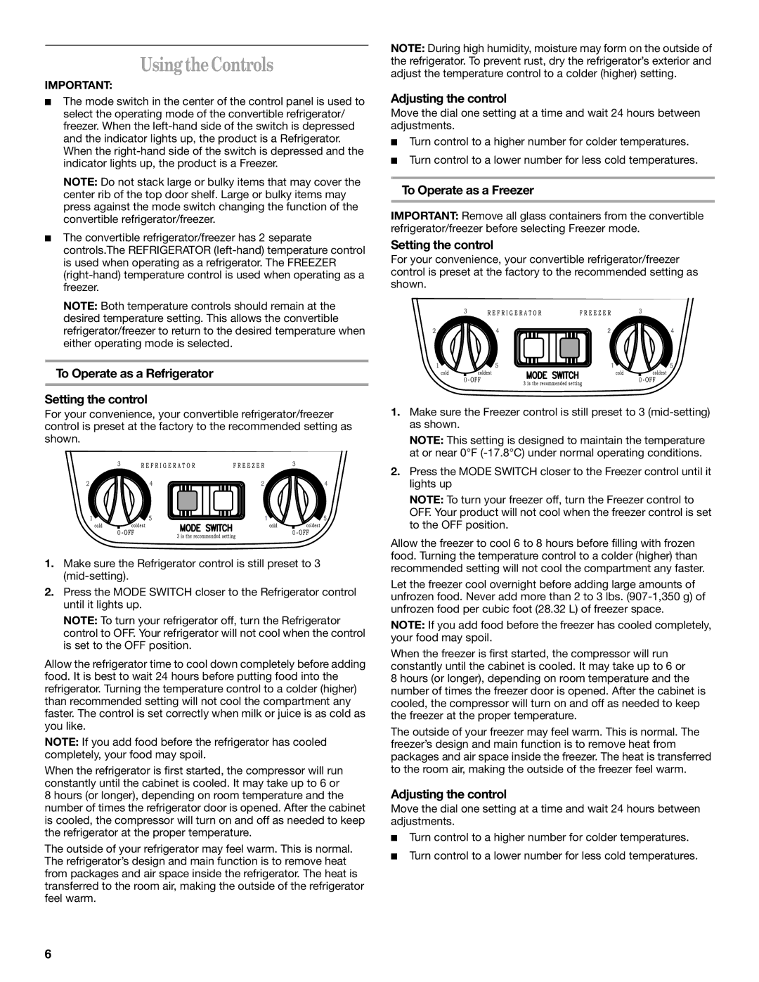 Whirlpool EL7JWKLMQ00 manual Using the Controls, To Operate as a Refrigerator Setting the control, Adjusting the control 