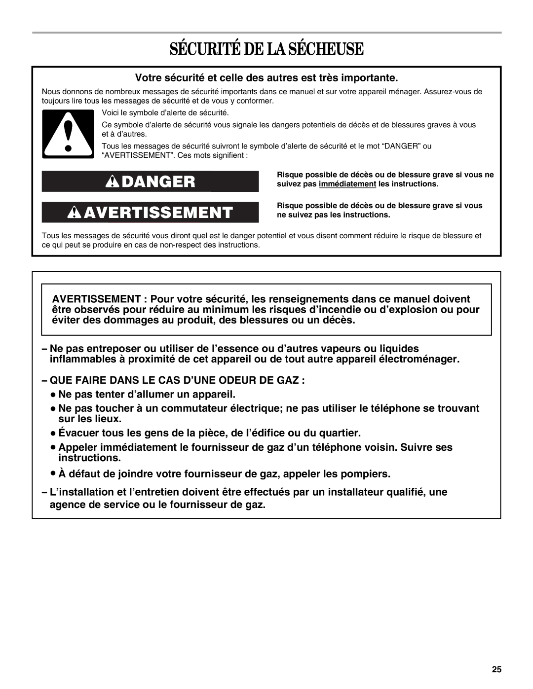 Whirlpool ELECTRONIC GAS DRYER manual Sécurité DE LA Sécheuse, Votre sécurité et celle des autres est très importante 