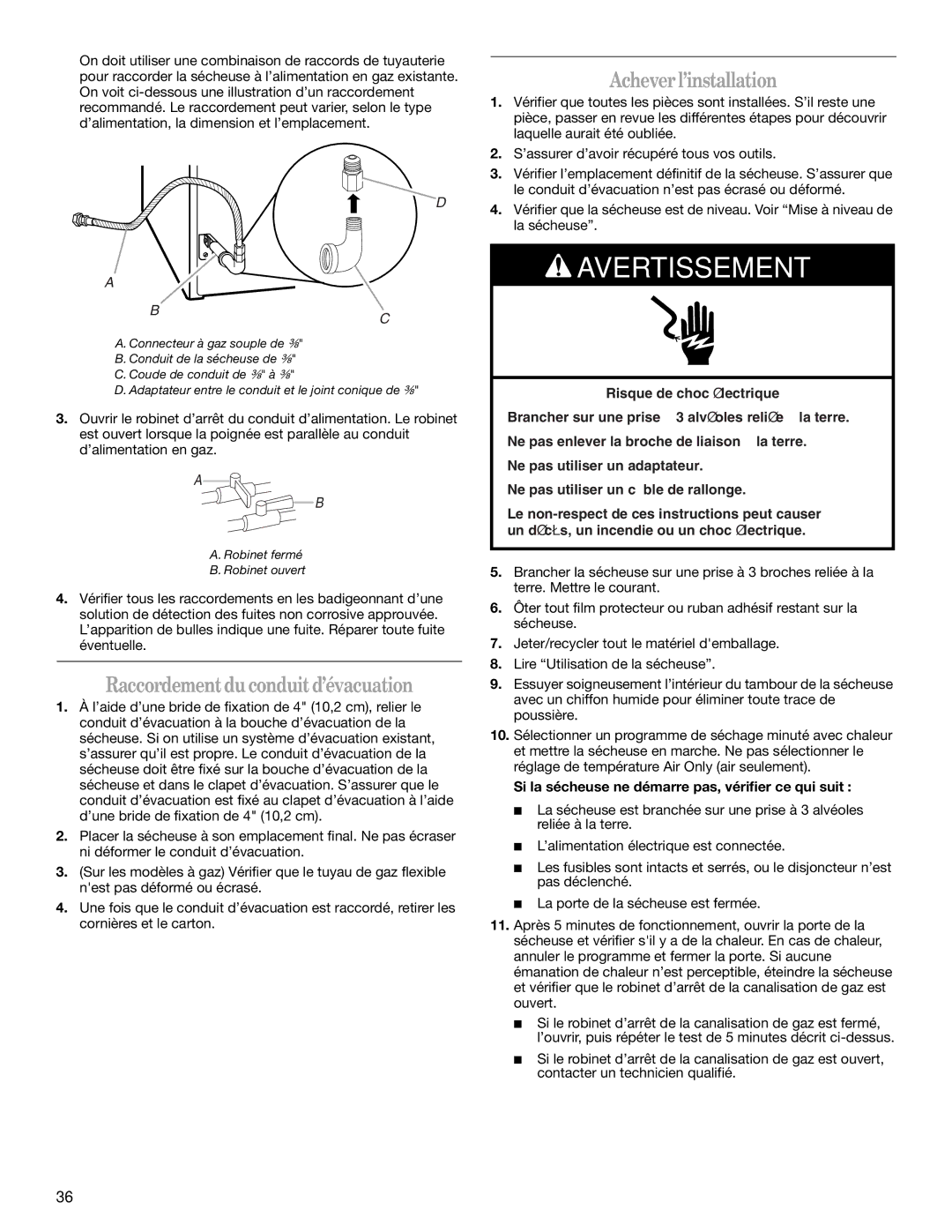 Whirlpool ELECTRONIC GAS DRYER manual Acheverl’installation, Raccordementdu conduitd’évacuation, La sécheuse 