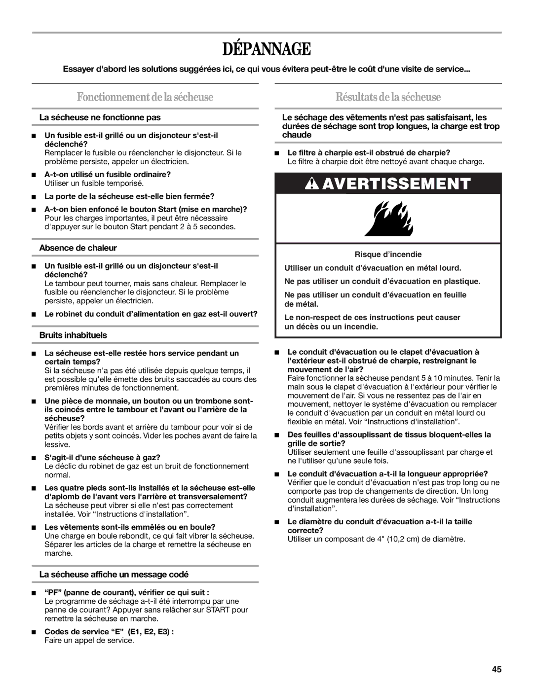 Whirlpool ELECTRONIC GAS DRYER manual Dépannage, Fonctionnementdelasécheuse, Résultatsdelasécheuse 