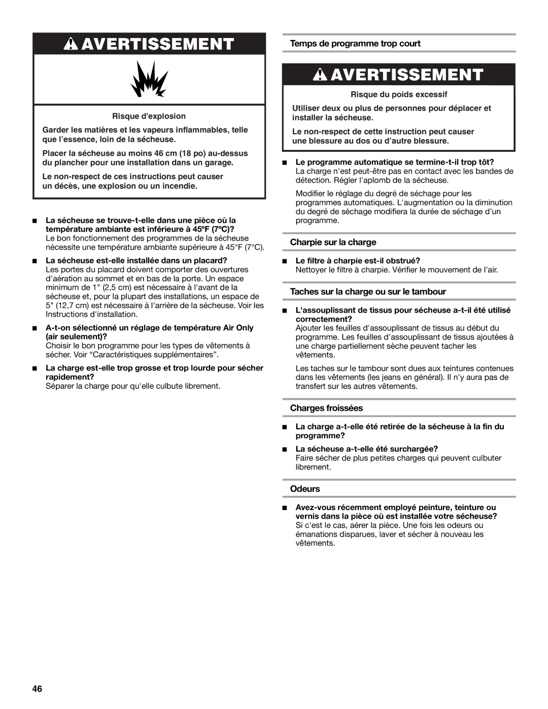 Whirlpool ELECTRONIC GAS DRYER manual Temps de programme trop court, Charpie sur la charge, Charges froissées, Odeurs 