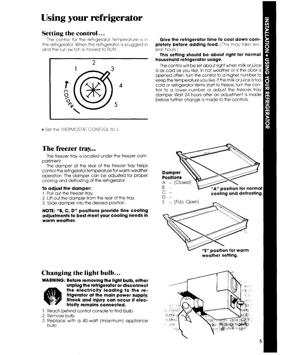 Whirlpool ELl5CCXR manual Using your refrigerator, The freezer tray, Setting the control, Changing the light bulb 