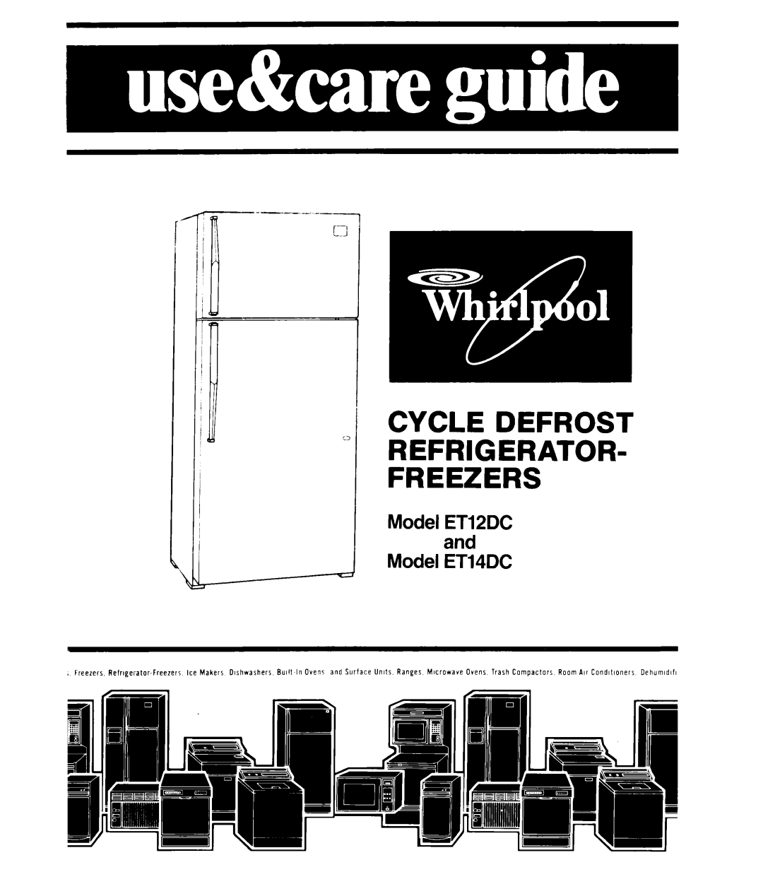 Whirlpool manual CYCLE DEFROST c3 REFRIGERATOR FREEZERS, Model ET12DC and Model ET14DC, I i ’ Ill 