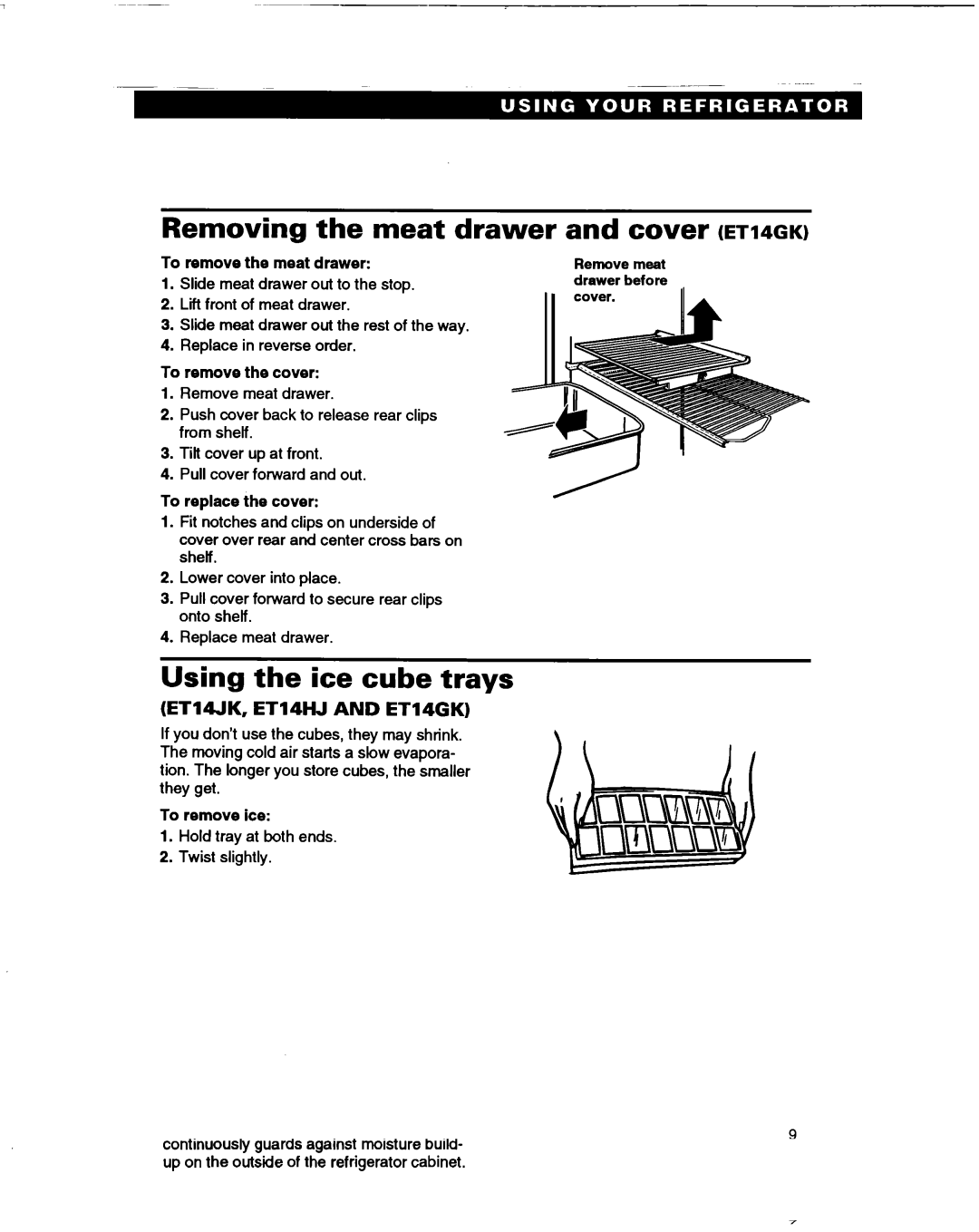 Whirlpool ETl4HJ, ET14GK Removing the meat drawer and cover ~~146~, Using the ice cube trays, To remove the meat drawer 