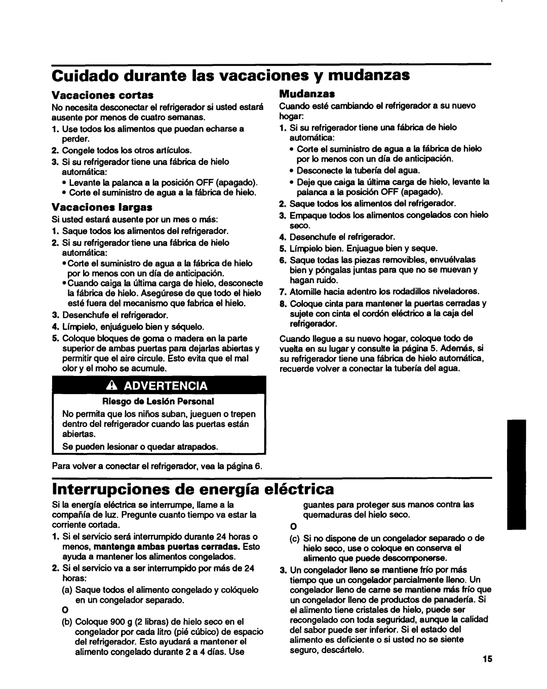 Whirlpool ET14HJXDN01 manual Cuidado durante las vacaciones y mudanzas, Lnterrupciones de energia, Elktrica 