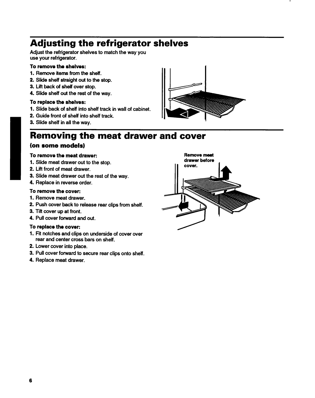 Whirlpool ET14HJXDN01 manual Adjusting the refrigerator shelves, Removing the meat drawer and cover, On some models 