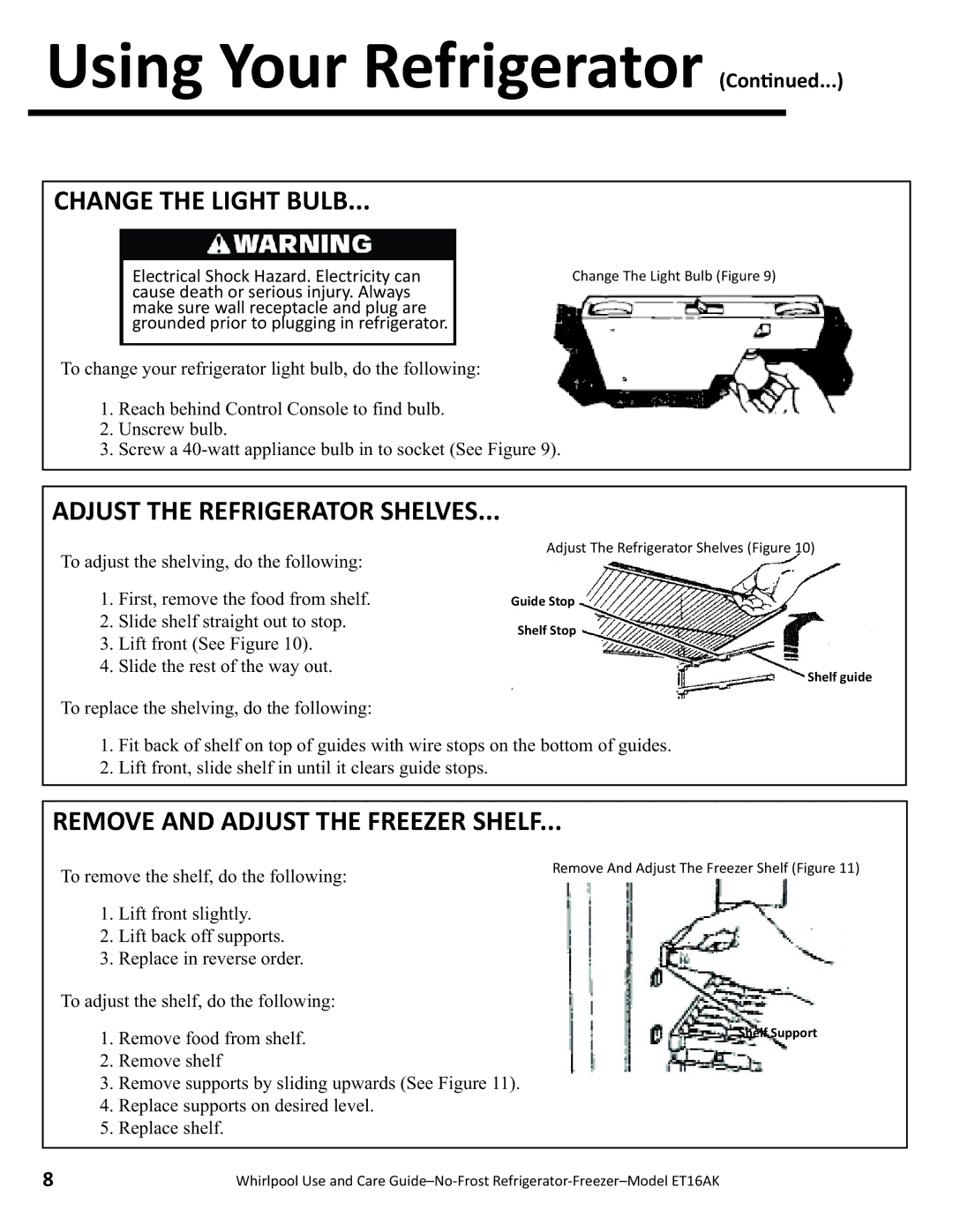 Whirlpool ET16AK manual Change the Light Bulb, Adjust the Refrigerator Shelves, Remove and Adjust the Freezer Shelf 