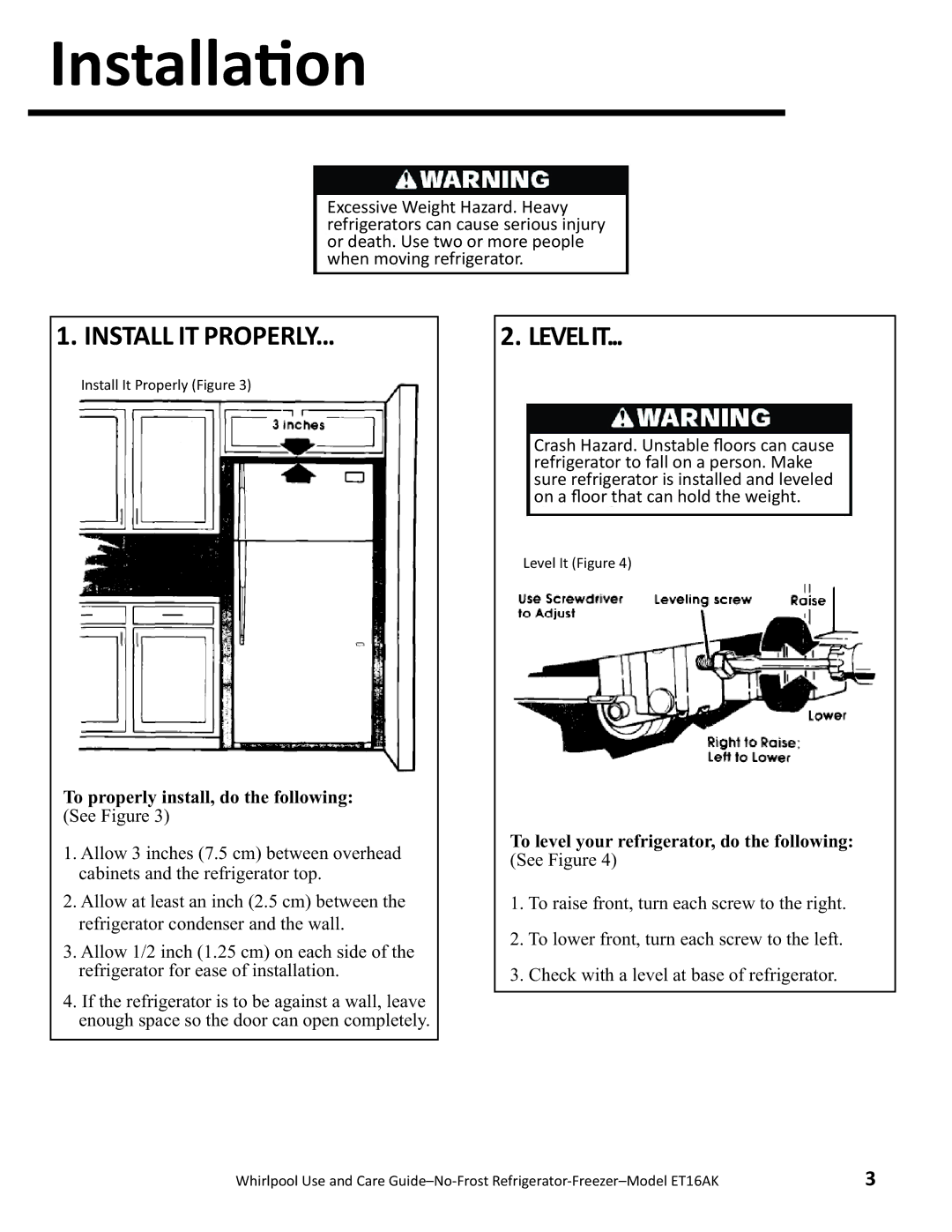 Whirlpool ET16AK manual Installa/on, Install IT Properly, Levelit, To properly install, do the following See Figure 