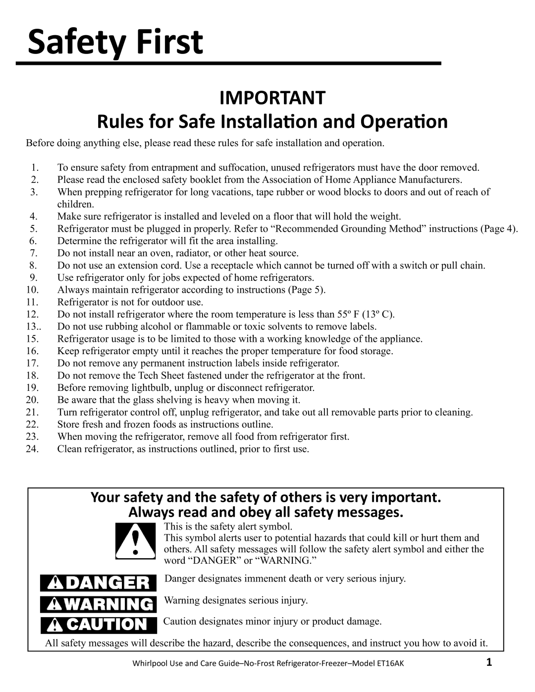 Whirlpool ET16AK manual Safety First, Rules for Safe Installa/on and Opera/on, Always read and obey all safety messages 