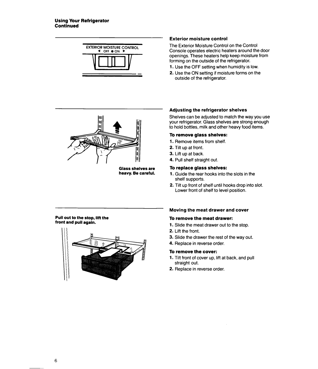 Whirlpool ET180K manual Using Your Refrigerator, Exterior moisture control, Adjusting the refrigerator shelves 