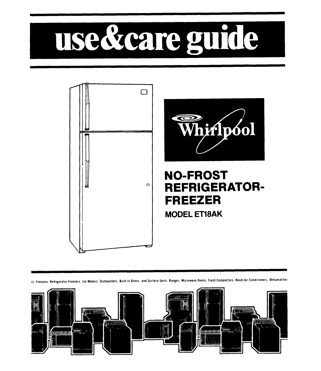 Whirlpool ET18AK manual NO-FROST Refrigerator Freezer 