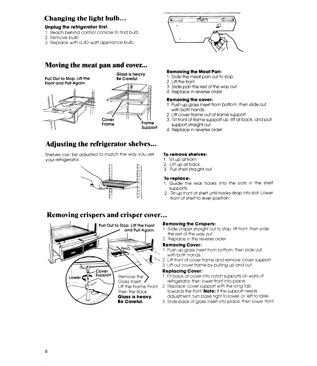 Whirlpool ET18AK manual Changing the light bulb, Moving the meat pan and cover, Adjusting the refrigerator shelves 