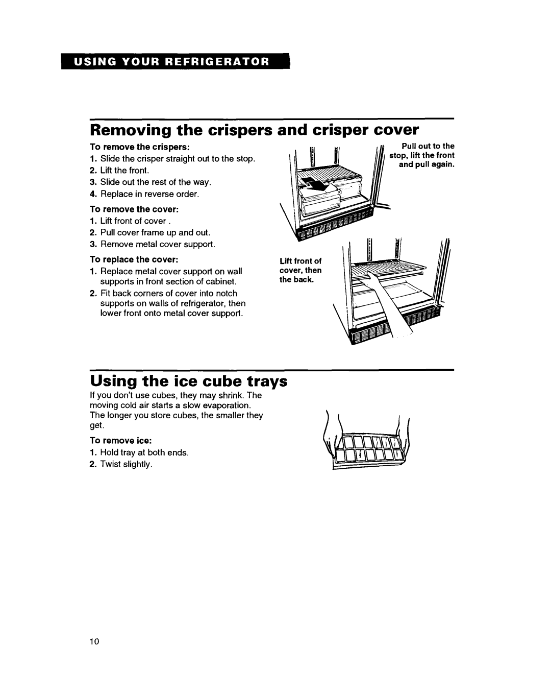 Whirlpool ET18GK warranty Removing the crispers and crisper cover, Using the ice cube trays 