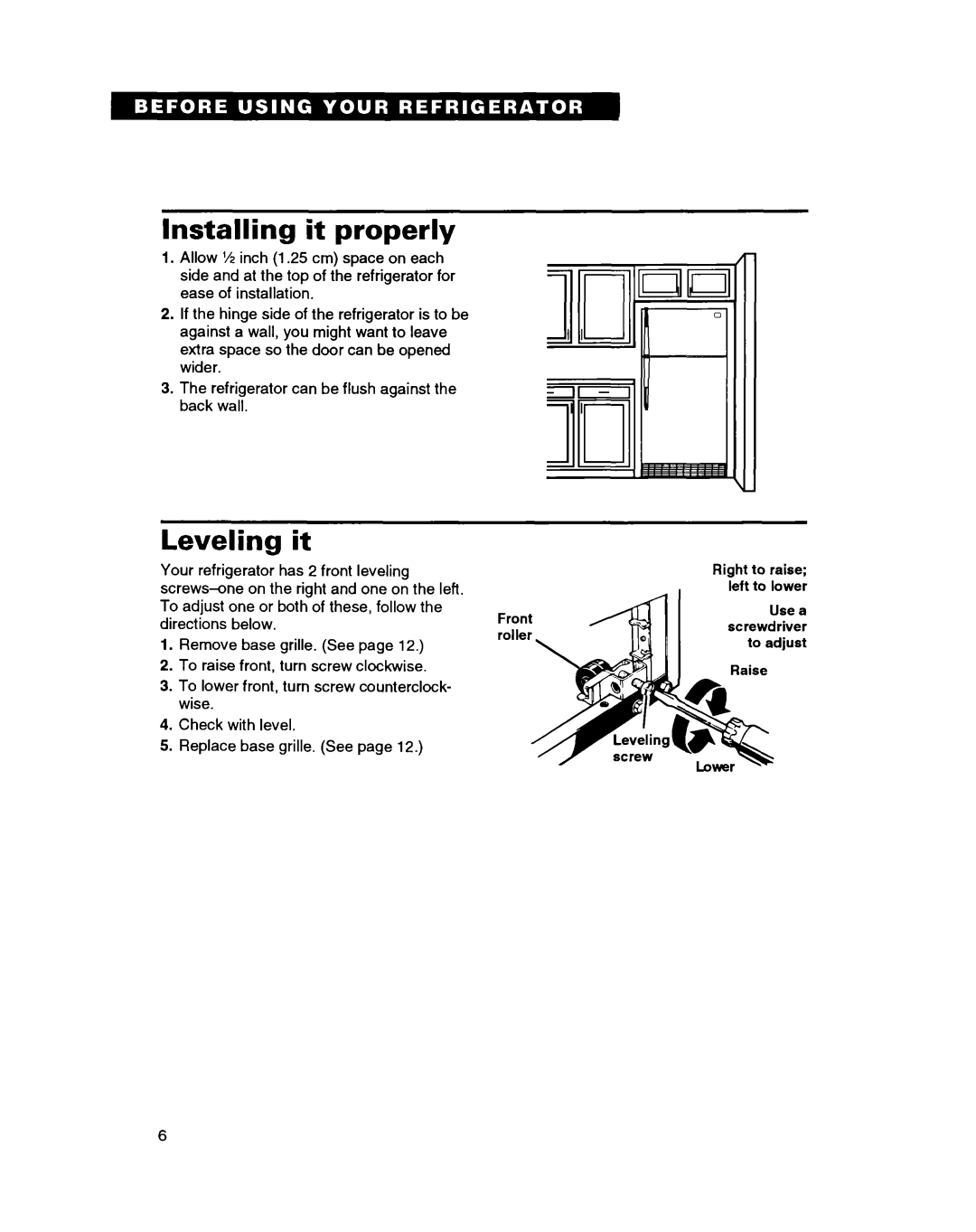 Whirlpool ET18GK warranty Installing it properly, Leveling it 