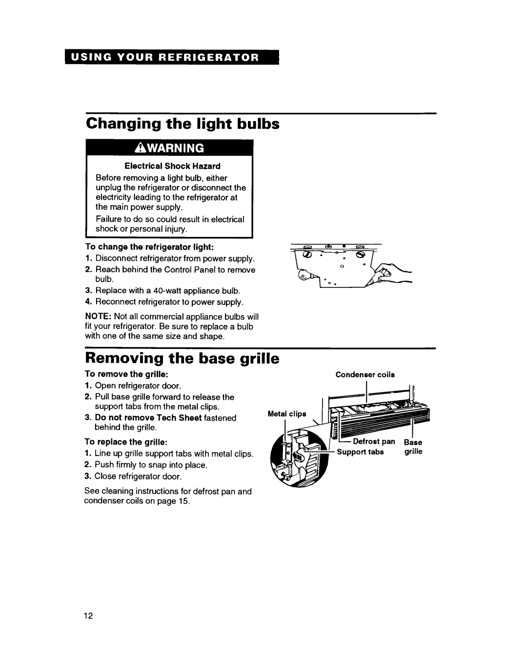Whirlpool ET18GK warranty Changing the light bulbs, Removing the base grille 
