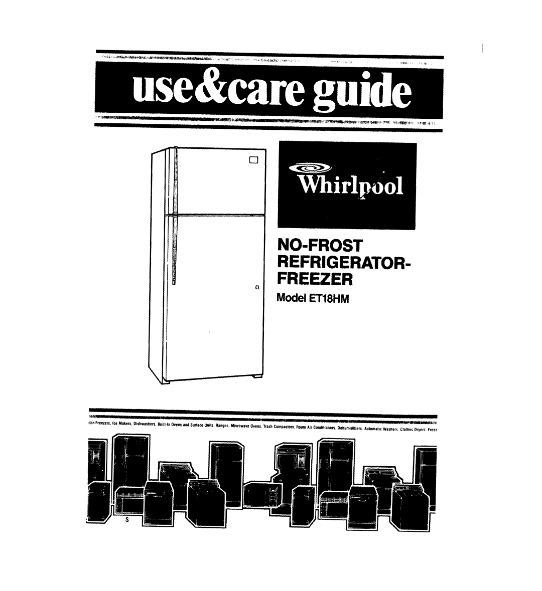 Whirlpool ET18HM manual NO-FROST REFRIGERATOR- Freezer 