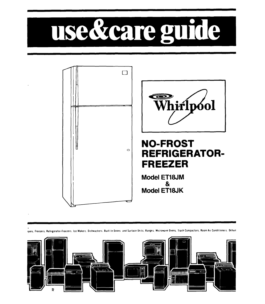 Whirlpool ET18JM, ET18JK manual No-Frost Refrigerator Freezer, Model ETWM & Model ETWK 