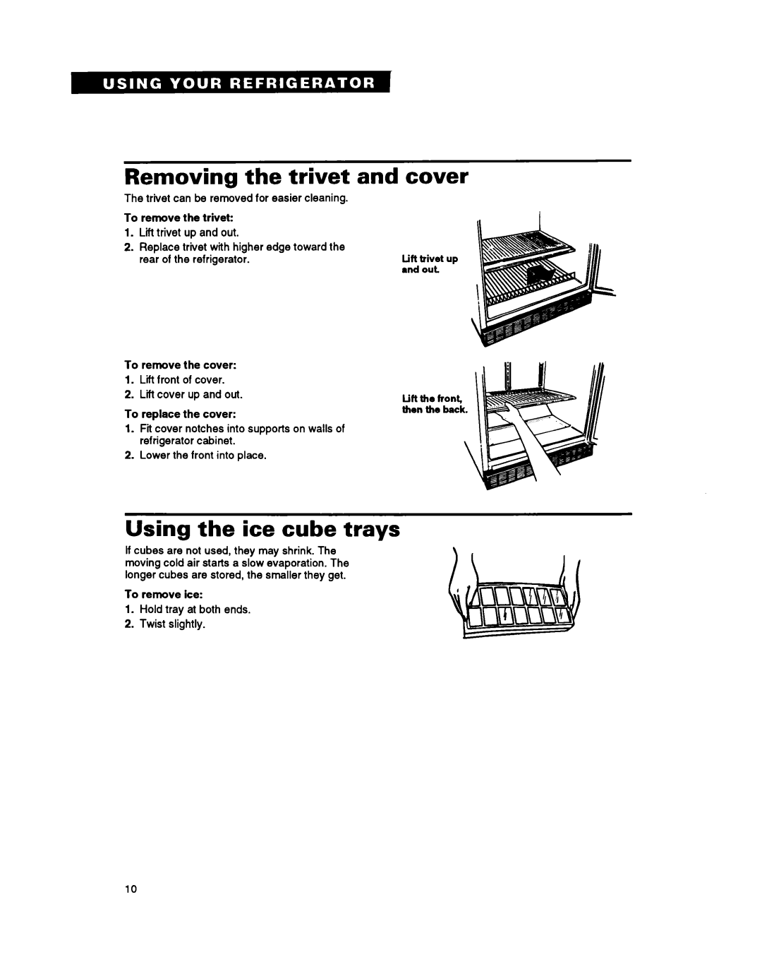 Whirlpool ET18SK warranty Removing the trivet and cover, Using the ice cube trays 