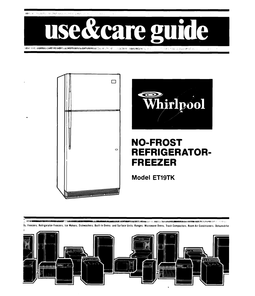 Whirlpool ET19TK manual NO-FROST Refrigerator Freezer 