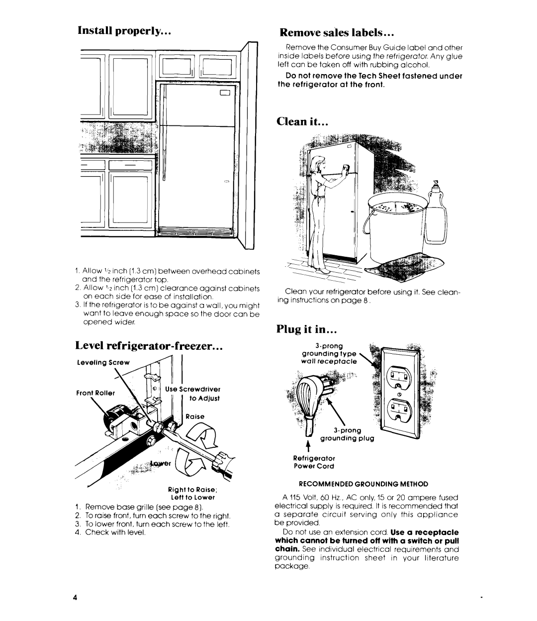 Whirlpool ET19TK Install Properly Remove sales labels, Clean it, Level refrigerator-freezer.. . Levelingscrew, Plug it 