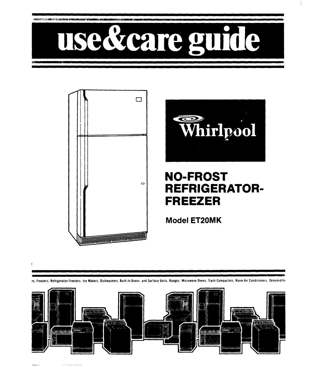Whirlpool manual No-Frost, Refrigerator Freezer, Model ET20MK 