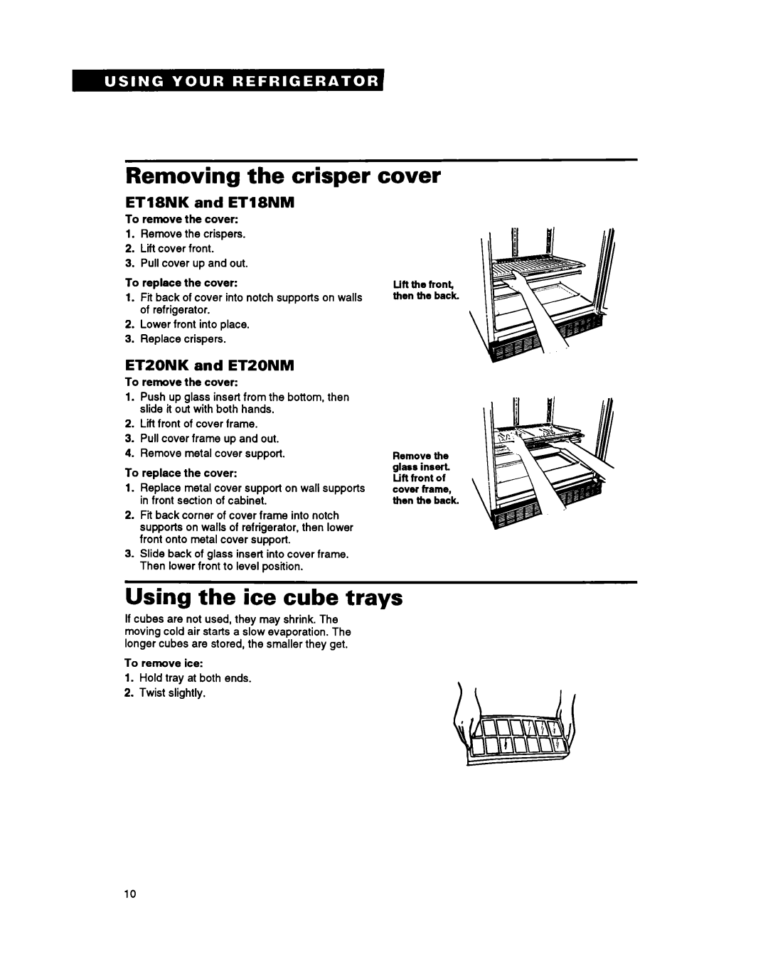 Whirlpool ET20NM, ET20NK Removing the crisper, Using the ice cube trays, ET18NK and ET18NM, Etzonk and Etzonm 